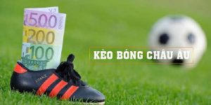 Kèo Bóng Châu u - Quy Luật Chơi Mới Nhất Cập Nhật 2023