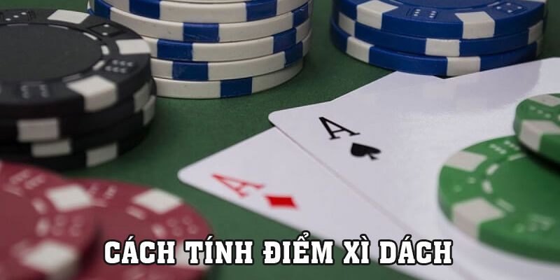 Cách Tính Điểm Xì Dách - 4 Cách Tính Quân Xì Cực Chuẩn